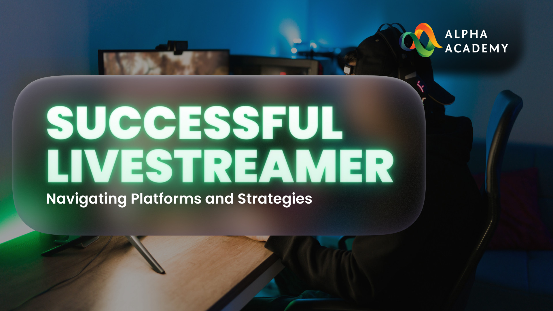 Successful Live streamer: Navigating Platforms and Strategies eLearning Bundle Alpha Academy Code, 11.28 usd